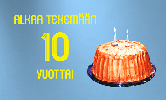 Alkaa tekemään 10 vuotta! Kakun kuva: Juha Jernvall. Helsingin kaupunginmuseo. Muokkaus: Risto Uusikoski, Kotus.