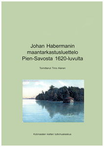 Johan Habermanin maantarkastusluettelo Pien-Savosta 1620-luvulta. Kirjan kansi.