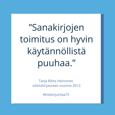 Kielen juhlaa 75 -Instagram-tili: Tarja Riitta Heinonen väitöskirjassaan v. 2013. "Sanakirjojen toimitus on hyvin käytännöllistä puuhaa." Kuva: Henna Leskelä, Kotus.