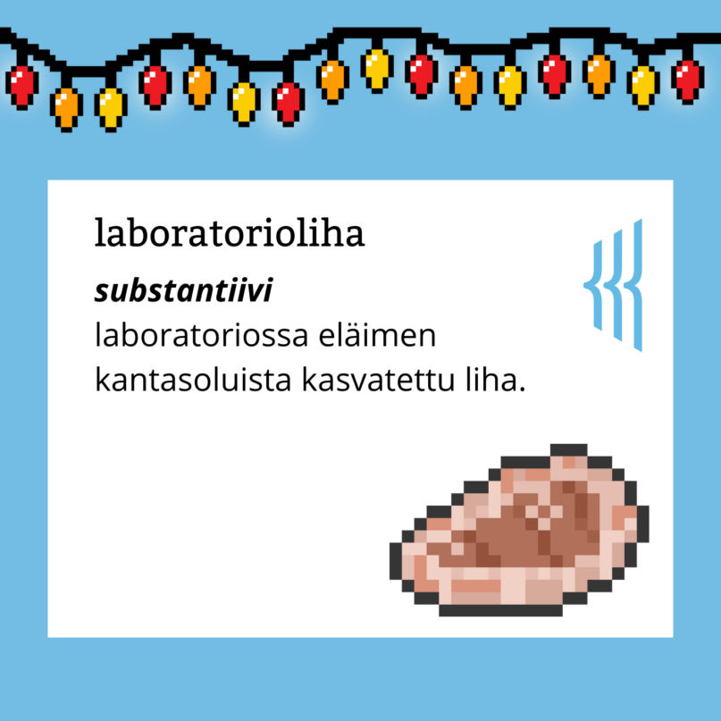 Laboratorioliha (substantiivi): laboratoriossa eläimen kantasoluista kasvatettu liha.