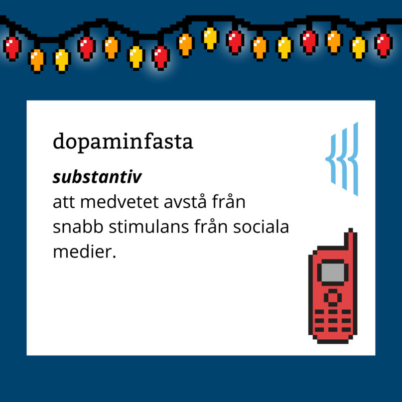 Dopaminfasta (substantiv): att medvetet avstå från snabb stimulans från sociala medier.