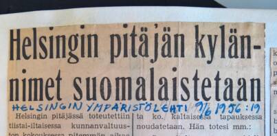 Helsingin pitäjän kylännimet suomalaistetaan. Helsingin ympäristölehti, Kotuksen arkisto.