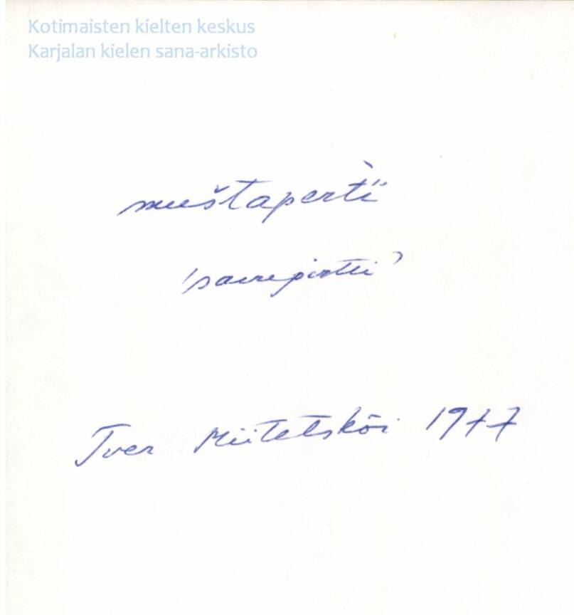 Mustapertti-sanalippu, Tver, Pertti Virtaranta. Karjalan kielen sana-arkisto.