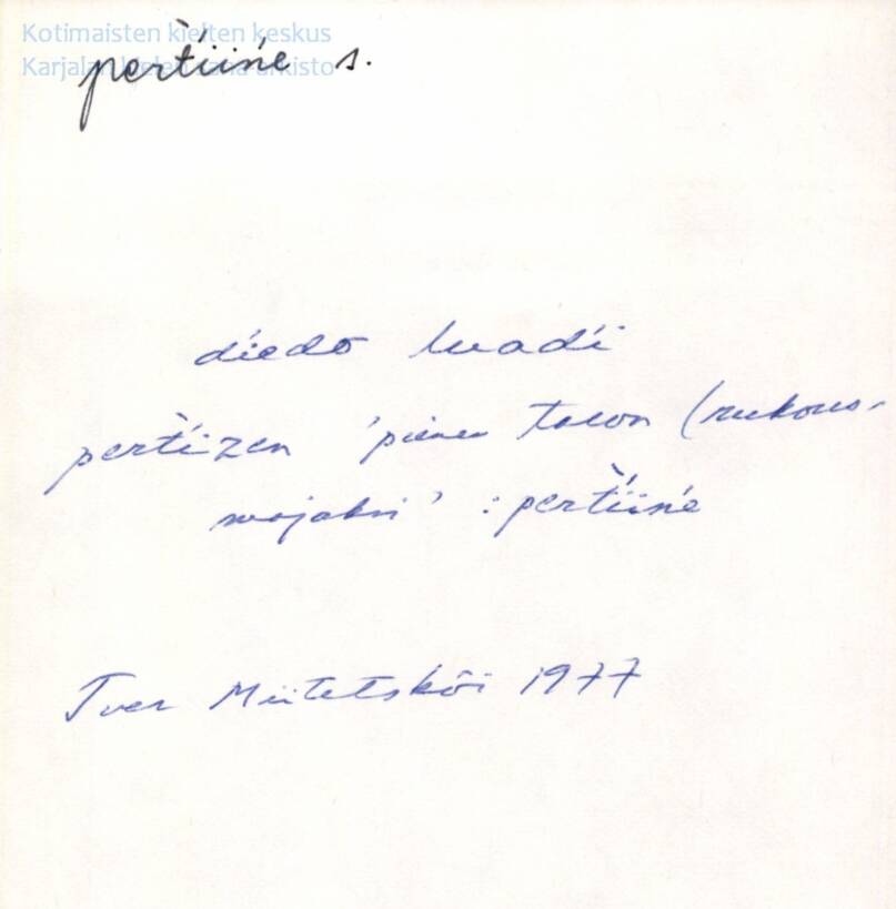Perttine-sanalippu. Tver, Pertti Virtaranta. Karjalan kielen sana-arkisto.