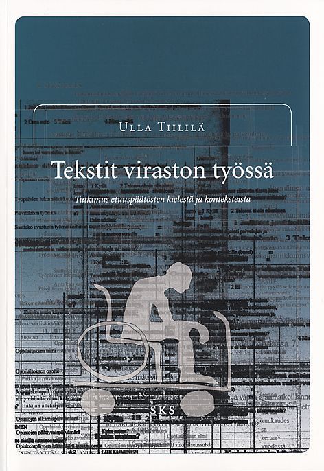 Tekstit viraston työssä. Kannen kuva: Petri Ihanus.